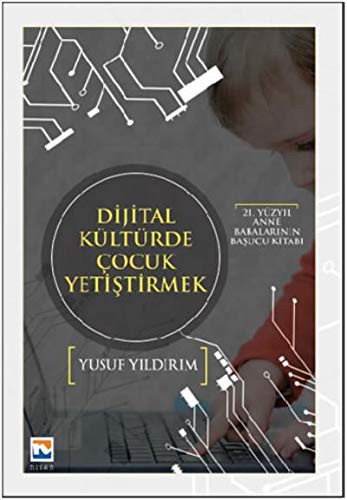 21. Yüzyıl Anne Babalarının Başucu Kitabı Dijital Kültürde Çocuk Yetiştirmek kitap kapağı