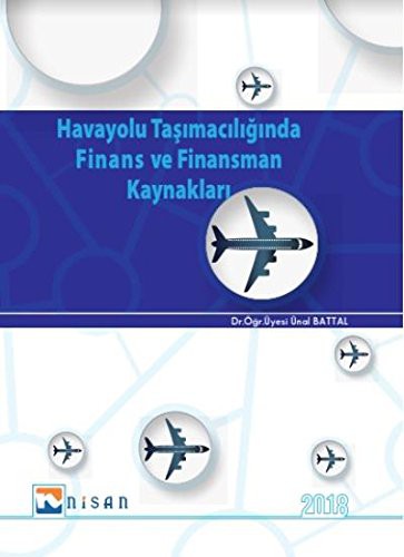 Havayolu Taşımacılığında Finans ve Finansman Kaynakları kitap kapağı