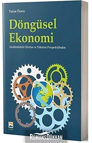 Döngüsel Ekonomi Sürdürülebilir Üretim ve Tüketim Perspektifinden kitap kapağı