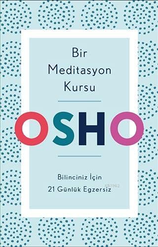 Bir Meditasyon Kursu Bilinciniz İçin 21 Günlük Egzersiz kitap kapağı