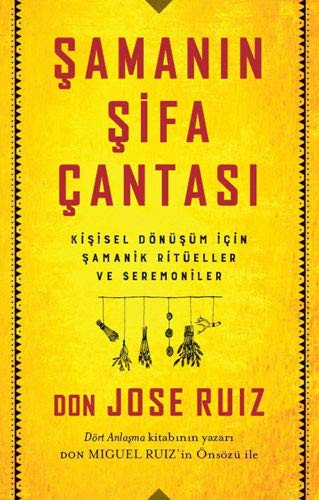 Şamanın Şifa Çantası / Kişisel Dönüşüm İçin Şamanik Ritüeller ve Seremoniler kitap kapağı