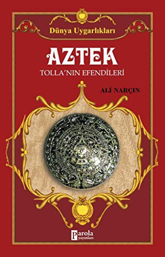 Aztek & Tollan’ın Efendileri kitap kapağı