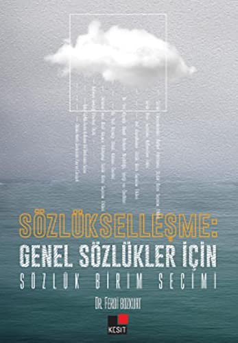 Sözlükleşme: Genel Sözlükler İçin Sözlük Birim Seçimi kitap kapağı