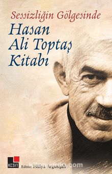 Sessizliğin Gölgesinde Hasan Ali Toptaş Kitabı kitap kapağı
