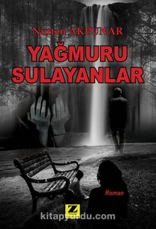 Yağmuru Sulayanlar kitap kapağı