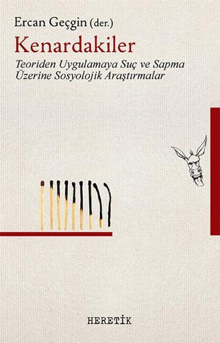 Kenardakiler & Teoriden Uygulamaya Suç ve Sapma Üzerine Sosyolojik Araştırmalar kitap kapağı