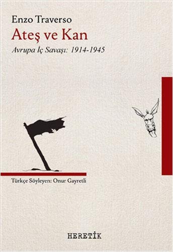 Ateş ve Kan & Avrupa İç Savaşı: 1914-1945 kitap kapağı
