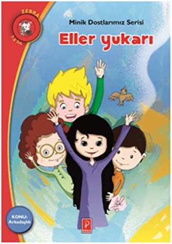 Eller Yukarı Konu: Arkadaşlık / Minik Dostlarımız Serisi kitap kapağı