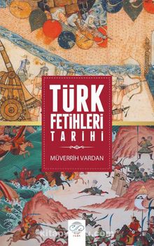 Türk Fetihleri Tarihi kitap kapağı