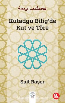 Kutadgu Bilig'de Kut ve Töre kitap kapağı