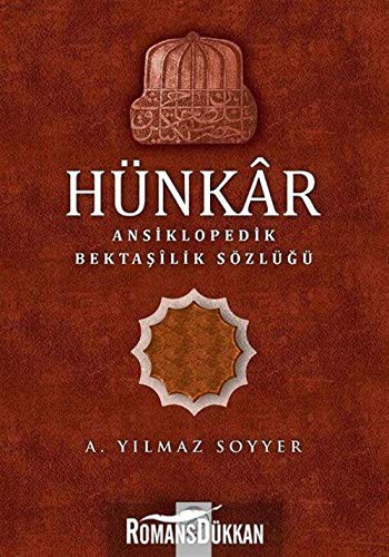 Hünkar / Ansiklopedik Bektaşilik Sözlüğü (Karton Kapak) kitap kapağı