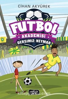 Dersimiz: Neymar / Futbol Akademisi kitap kapağı