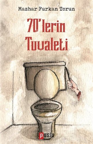 70'lerin Tuvaleti kitap kapağı