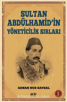 Sultan Abdülhamid’in Yöneticilik Sırları kitap kapağı