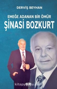 Emeğe Adanan Bir Ömür Şinasi Bozkurt kitap kapağı
