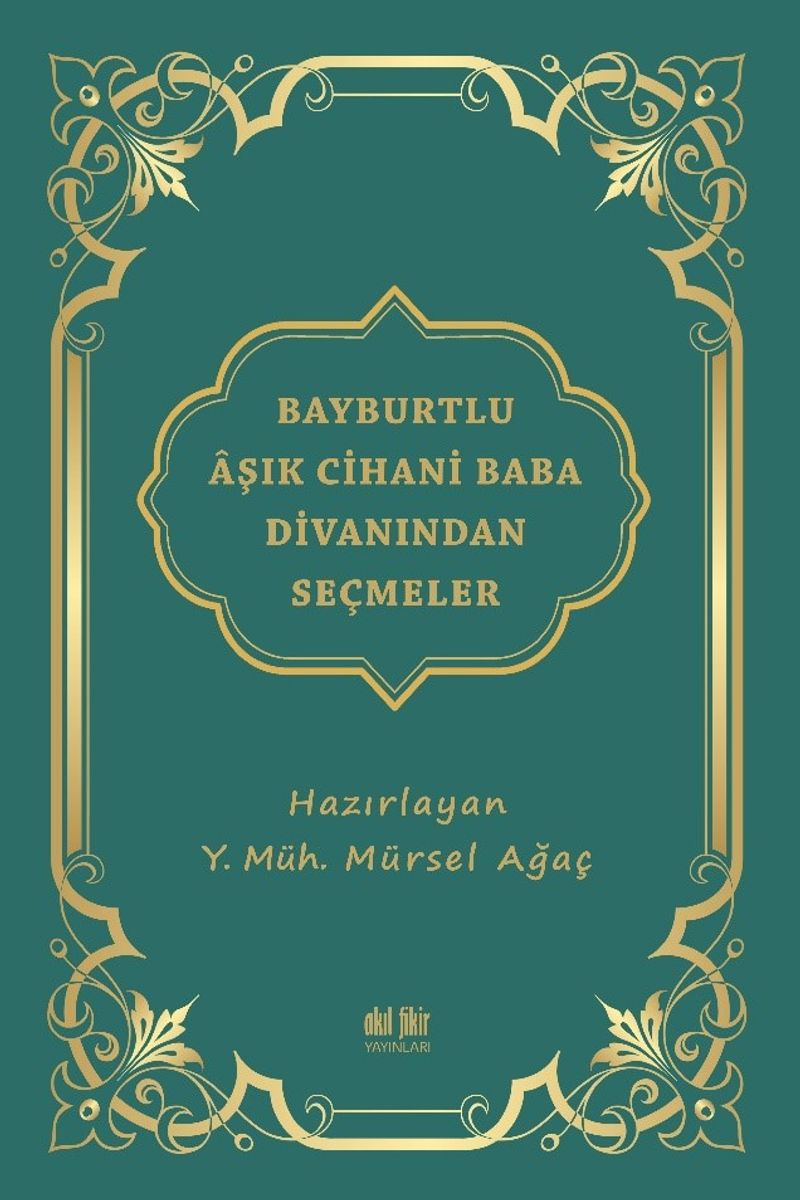 Bayburtlu Âşık Cihanî Baba Dîvanından Seçmeler kitap kapağı