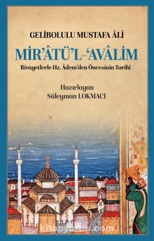 Mir’atü’l Avalim & Rivayetlerle Hz. Adem’den Öncekinin Tarihi kitap kapağı