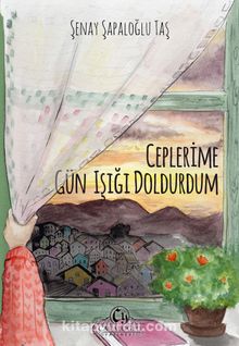 Ceplerime Gün Işığı Doldurdum kitap kapağı