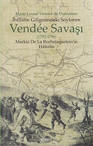 İhtilalin Gölgesindeki Soykırım Vendee Savaşı (1793-1796) kitap kapağı
