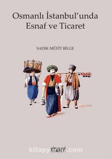 Osmanlı İstanbul'unda Esnaf ve Ticaret kitap kapağı