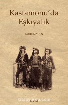 Kastamonu’da Eşkıyalık kitap kapağı
