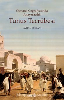 Osmanlı Coğrafyasında Anayasacılık Tunus Tecrübesi kitap kapağı