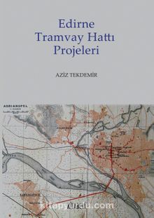 Edirne Tramvay Hattı Projeleri kitap kapağı