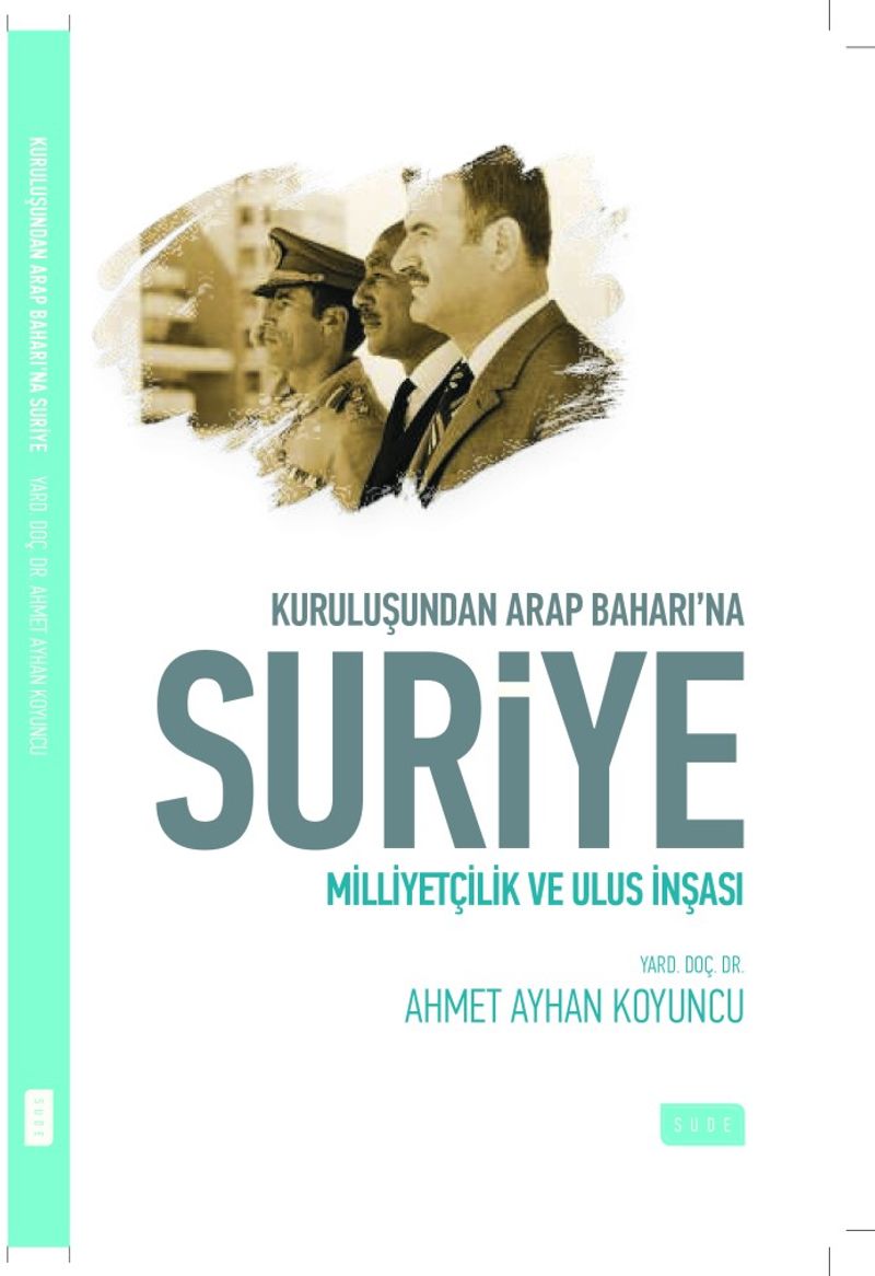 Kuruluşundan Arap Baharına Suriye Milliyetçilik ve Ulus İnşası kitap kapağı