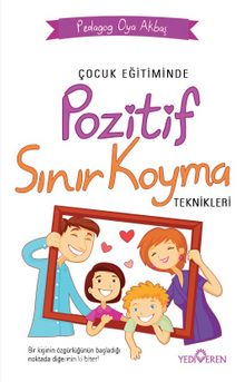 Çocuk Eğitiminde Pozitif Sınır Koyma Teknikleri kitap kapağı