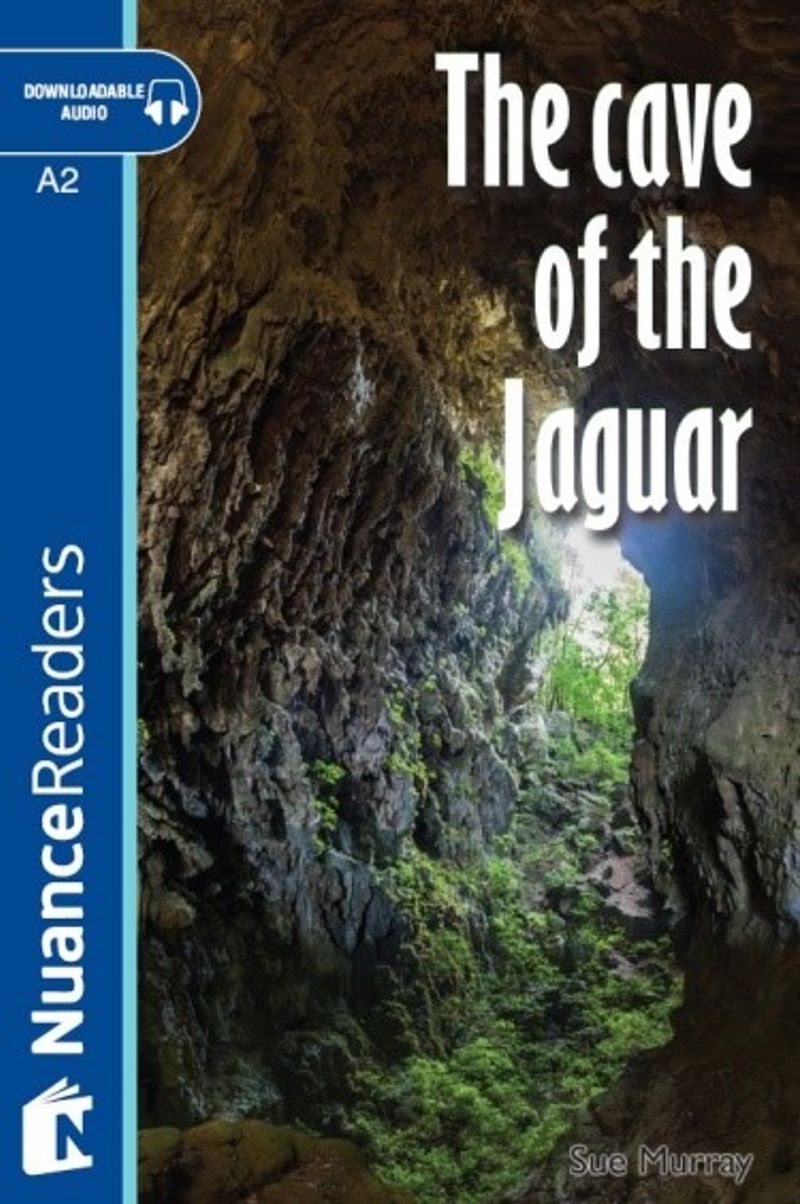 The Cave of the Jaguar +Audio (A2) Nuance Readers L.3 kitap kapağı