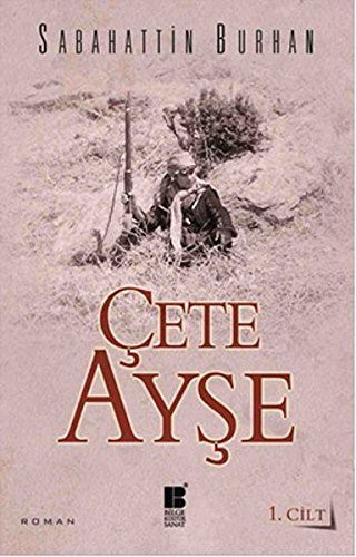 Çete Ayşe 1. Cilt kitap kapağı