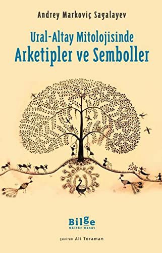 Ural-Altay Mitolojisinde Arketipler ve Semboller kitap kapağı
