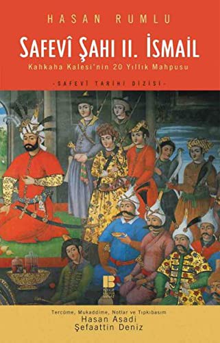 Safevi Şahı II. İsmail & Kahkaha Kalesi'nin 20 Yıllık Mahpusu kitap kapağı