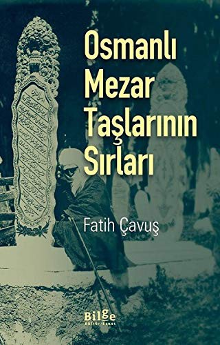 Osmanlı Mezar Taşlarının Sırları kitap kapağı