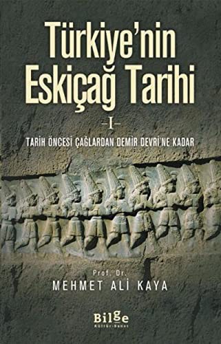 Türkiye'nin Eskiçağ Tarihi 1 & Tarih Öncesi Çağlardan Demir Devri'ne Kadar kitap kapağı