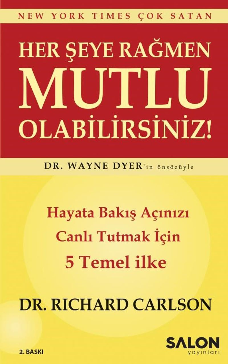 Her Şeye Rağmen Mutlu Olabilirsiniz! Hayata Bakış Açınızı Canlı Tutmak İçin 5 Temel İlke kitap kapağı