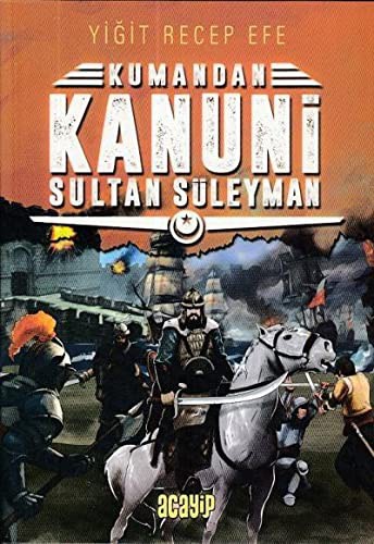 Kumandan Kanuni Sultan Süleyman kitap kapağı