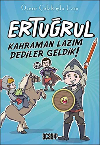 Ertuğrul / Kahraman Lazım Dediler Geldik! kitap kapağı