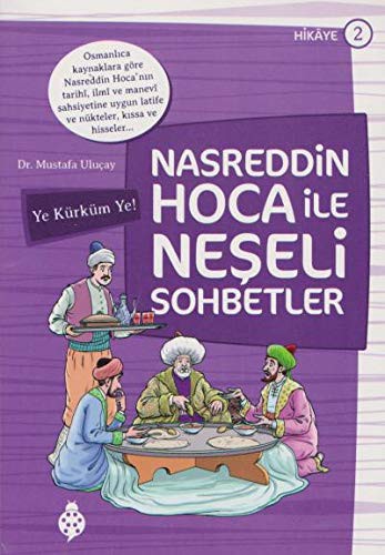 Nasreddin Hoca ile Neşeli Sohbetler 2 / Ye Kürküm Ye! kitap kapağı