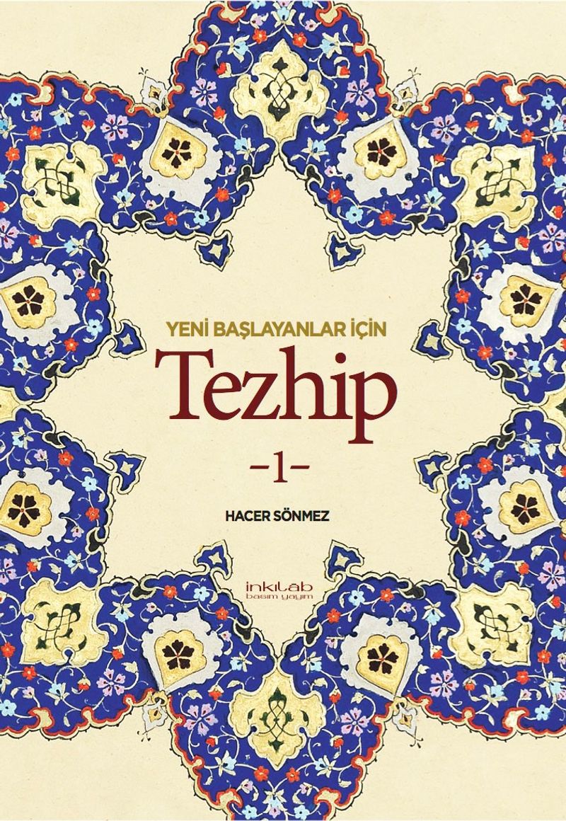 Yeni Başlayanlar İçin Tezhip 1 kitap kapağı