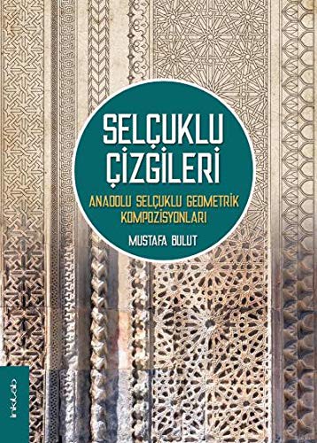 Selçuklu Çizgileri & Anadolu Selçuklu Geometrik Kompozisyonları kitap kapağı