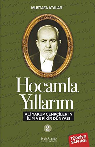 Hocamla Yıllarım-2 Ali Yakup Cenkciler’in İlim ve Fikir Dünyası kitap kapağı