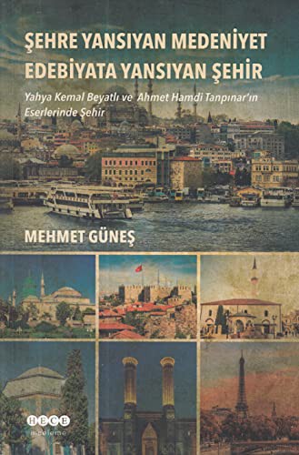 Şehre Yansıyan Medeniyet Edebiyata Yansıyan Şehir kitap kapağı