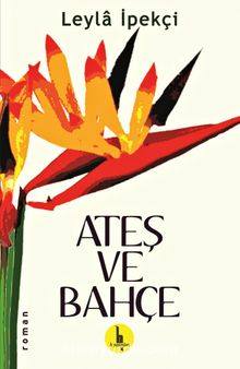 Ateş ve Bahçe kitap kapağı