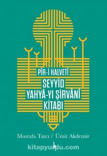 Pir-i Halveti Seyyid Yahya-yı Şirvani Kitabı kitap kapağı