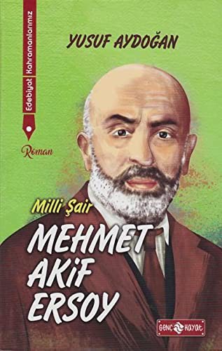 Mehmet Akif Ersoy / Edebiyat Kahramanlarımız 1 kitap kapağı