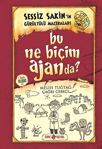 Bu Ne Biçim Ajanda? / Sessiz Sakin’in Gürültülü Maceraları 10 (Ciltli) kitap kapağı