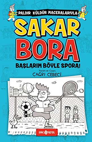 Başlarım Böyle Spora! / Sakar Bora 3 kitap kapağı