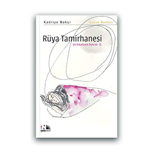 Rüya Tamirhanesi: Bir Arkadaşlık Öyküsü 2 kitap kapağı