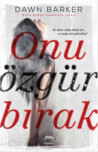 Onu Özgür Bırak kitap kapağı